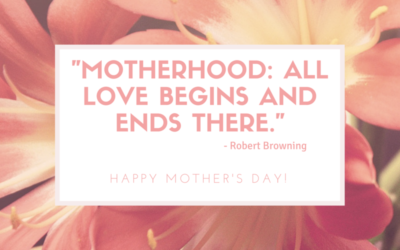 Celebrating Our Moms this Mother's Day