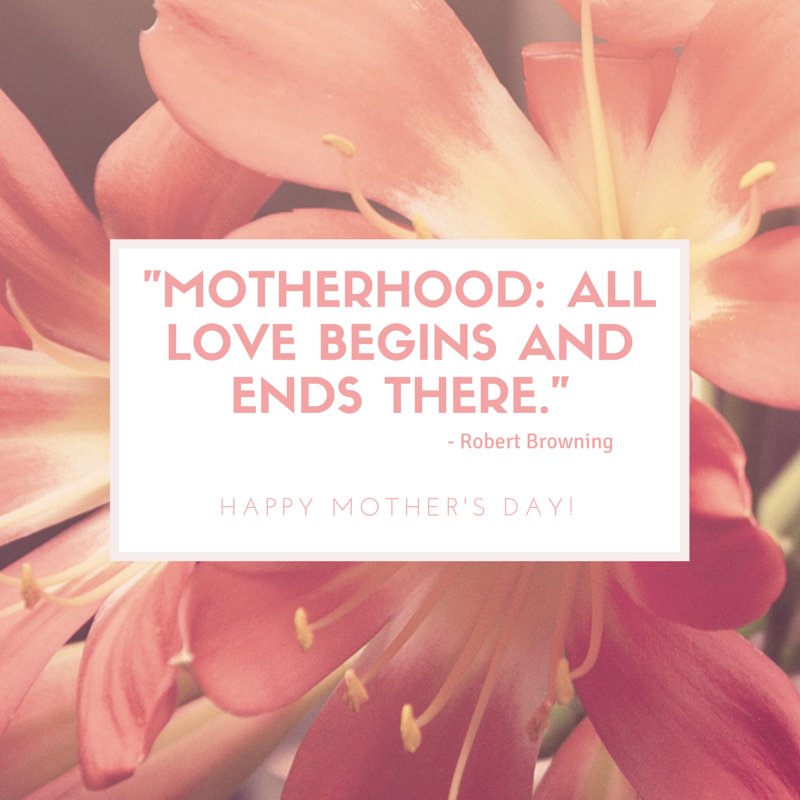 Celebrating Our Moms this Mother’s Day