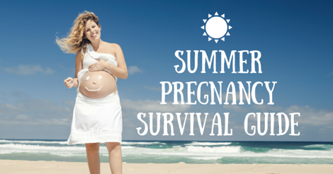 Summer Pregnancy Survival Guide